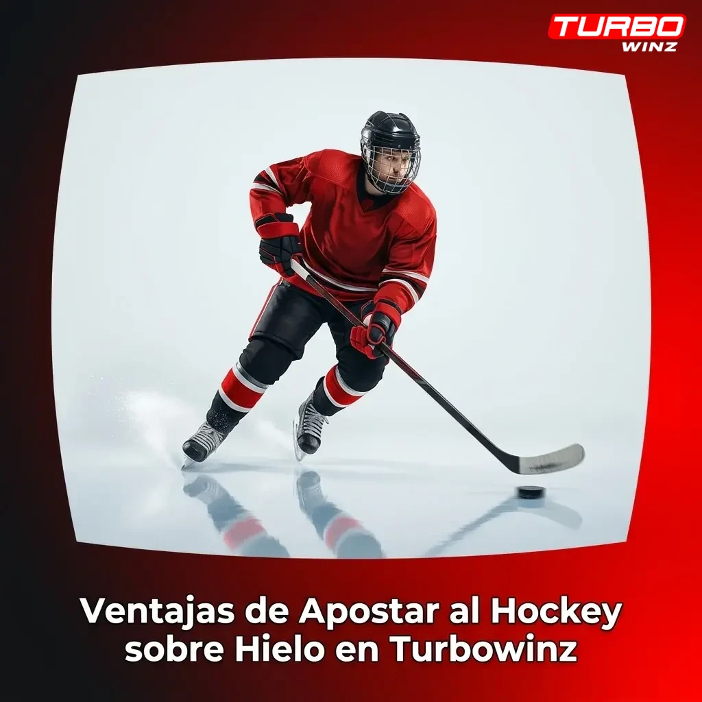 Ventajas de apostar al hockey sobre hielo en Turbowinz: cuotas, apuestas en vivo y plataforma legal en España
